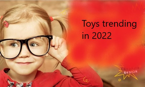Toys trending in 2022