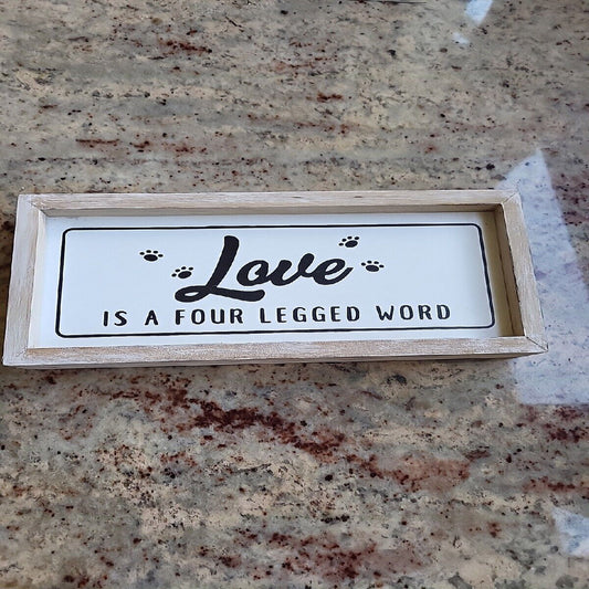Decorative Wooden Sign -  'Love Is A Four-Legged Word'