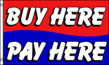 Wholesale BUY HERE PAY HERE 3 X 5 FINANCING FLAG ( sold by the piece )