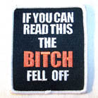 Wholesale THE BITCH FELL OFF 4 INCH PATCH ( Sold by the piece or dozen ) *- CLOSEOUT AS LOW AS 75 CENTS EA