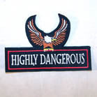 Wholesale HIGHLY DANGEROUS EAGLE PATCH (Sold by the piece)