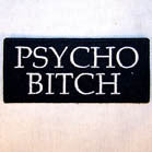 Wholesale PSYCHO BITCH 4 INCH PATCH ( Sold by the piece or dozen ) *- CLOSEOUT AS LOW AS 50 CENTS EA