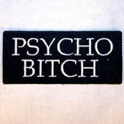 Buy PSYCHO BITCH 4 INCH PATCH ( Sold by the piece or dozen *- CLOSEOUT AS LOW AS 50 CENTS EABulk Price
