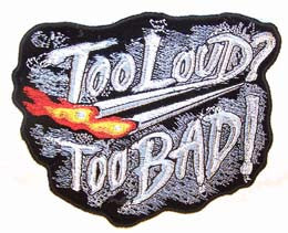 Buy TOO LOUD TOO BAD PATCHBulk Price